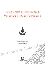 La lampada che illumina e chiarisce la base universale libro