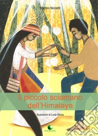 Il piccolo sciamano dell'Himalaya