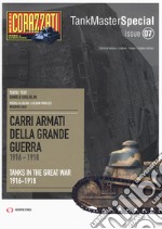 Carri armati della grande guerra 1916-1918-Tanks in the Great War 1916-1918. Tank master special libro