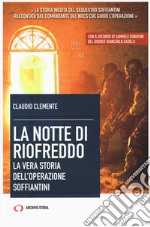 La notte di Riofreddo. La vera storia dell'operazione Soffiantini libro