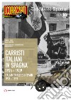 Carristi Italiani in Spagna 1936-1939-Italian tankers in Spain 2936-1939. Ediz. bilingue libro di Crippa Paolo