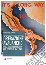 Operazione Avalanche. Gli alleati sbarcano nel golfo di Salerno