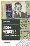 Josef Mengele. L'angelo della morte libro di Bussoni Mario