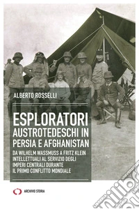 Esploratori austrotedeschi in Persia e Afghanistan libro