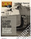 Il carro armato Fiat-2000. Dal 1917 alla costruzione della replica. Tank master special. Vol. 10 libro