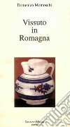 Vissuto in Romagna libro di Montoschi Domenico