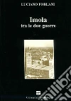 Imola tra le due guerre libro