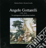 Angelo Gottarelli (1740-1813). Un protagonista della pittura imolese