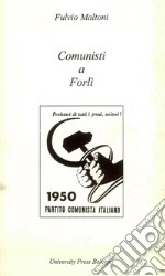 Comunisti a Forlì (1944-1951)