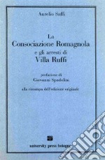 La consociazione romagnola e gli arresti di villa Ruffi