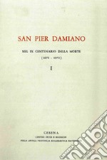 San Pier Damiano nel IX centenario della morte (1072-1972). Vol. 1 libro