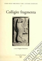 Colligite fragmenta. Studi in onore di mons. Francesco Lanzoni (1862-1929)