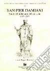 San Pier Damiani. Studi nel millenario della nascita (1007-2007) libro