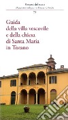 Guida della villa vescovile e della chiesa di Santa Maria in Torano libro