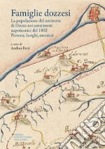 Famiglie dozzesi. La popolazione del territorio di Dozza nei censimenti napoleonici del 1802. Persone, luoghi, mestieri libro