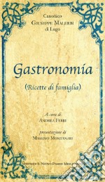 Gastronomia. (Ricette di famiglia)