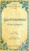 Gastronomia. (Ricette di famiglia) libro