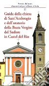 Guida della chiesa di Sant'Ambrogio e dell'oratorio della Beata Vergine del Sudore in Castel del Rio libro