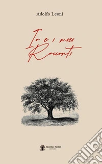 Io e i miei racconti