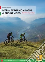 MTB da Bergamo ai laghi di Endine e Iseo libro