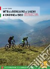 MTB da Bergamo ai laghi di Endine e Iseo libro di Panseri Maurizio