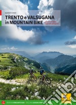 Trento e Valsugana in mountain bike
