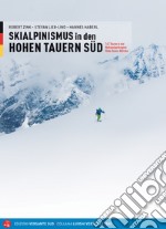 Skialpinismus in den Honen Tauern süd. 141 Touren in der Nationalparkregion Hohe Tauern Kärnten libro