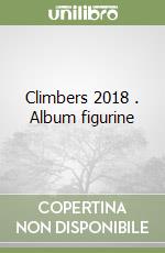 Climbers 2018 . Album figurine libro