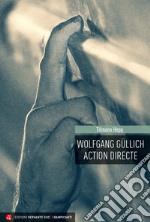 Wolfgang Güllich. Action Directe