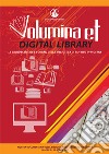 Volumina et digital library. Le cinquecentine e i corali della biblioteca di San Vito in mostra. Catalogo della mostra (Marigliano, 20 aprile-27 aprile 2017). Ediz. illustrata libro