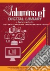 Volumina et digital library in San Lorenzo Napoli. Sulle orme di san Francesco nella biblioteca Fra Landolfo Caracciolo. Catalogo della mostra (Napoli, 30 maggio-8 giugno 2017). Ediz. illustrata libro