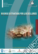 Risorse e strategie per le eccellenze in biblioteche, archivi e musei. Atti delle giornate di studio (Napoli, Ariano Irpino, Ravello, 31 maggio, 3 e 10 giugno 2017)