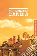 Margherita Candia. una vita per la Pace libro