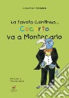 Cocorito va a Montecarlo. La favola continua... libro