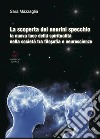 La scoperta dei neurini specchio. La nuova luce della spiritualità nella società tra filosofia e neuroscienze libro