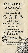 Ambrosia Arabica overo della salutare bevanda Cafè libro