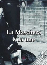 La maschera è da uno