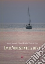 Dall'orizzonte a riva libro