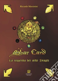 Shar Cand. La leggenda dei sette draghi libro