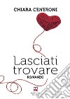 Lasciati trovare libro