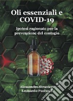 Oli essenziali e COVID-19. Ipotesi ragionate per la prevenzione del contagio libro