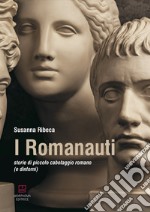 I Romanauti. Storie di piccolo cabotaggio romano (e dintorni)