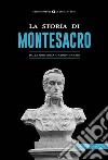 La storia di Montesacro. Dalla preistoria ai giorni nostri libro