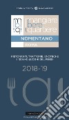 Mangiare bere quartiere Nomentano. Roma. Ristoranti, trattorie, enoteche. I 100 (+1) luoghi del food libro