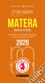 Mangiare bere Matera. Ristoranti, trattorie, enoteche. I 100 (+1) luoghi del food libro