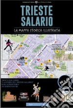 Trieste-Salario. La mappa storica illustrata libro