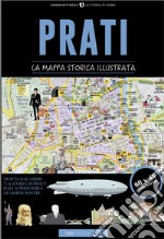 Prati. La mappa storica illustrata libro