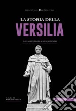 La storia della Versilia. Dalla preistoria ai giorni nostri libro