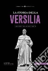 La storia della Versilia. Dalla preistoria ai giorni nostri libro