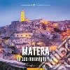 Matera, le 100 meraviglie (+1). Ediz. illustrata libro